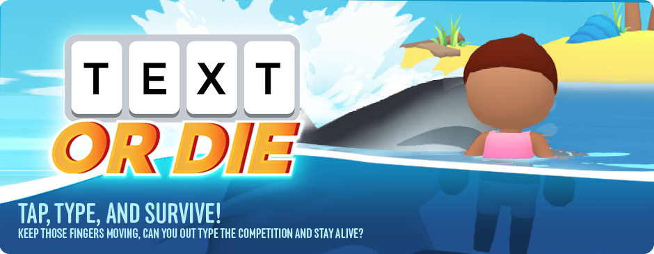Text or Die